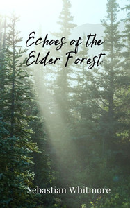 Echoes of the Elder Forest - (Paperback or Softback) Echoes of the Elder Forest - (Paperback or Softback)
