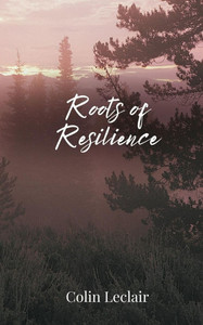 Roots of Resilience - (Paperback or Softback) Roots of Resilience - (Paperback or Softback)