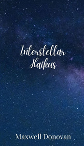 Interstellar Haikus - (Hardback or Cased Book)
