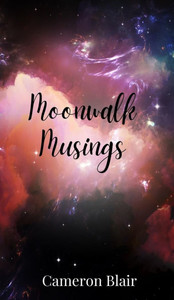 Moonwalk Musings - (Hardback or Cased Book) Moonwalk Musings - (Hardback or Cased Book)