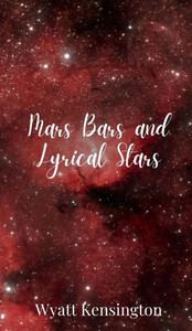 Mars Bars and Lyrical Stars - (Hardback or Cased Book) Mars Bars and Lyrical Stars - (Hardback or Cased Book)
