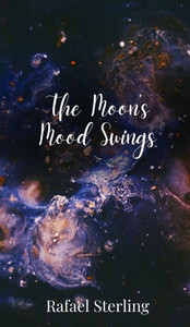 The Moon's Mood Swings - (Hardback or Cased Book)