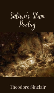 Saturn's Slam Poetry - (Hardback or Cased Book) Saturn's Slam Poetry - (Hardback or Cased Book)
