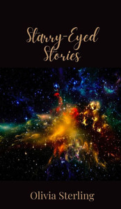 Starry-Eyed Stories - (Hardback or Cased Book) Starry-Eyed Stories - (Hardback or Cased Book)