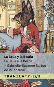 La Bella y la Bestia / La Bella e la Bestia: Tranzlaty Español Italiano La Bella y la Bestia / La Bella e la Bestia: Tranzlaty Español Italiano