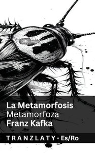 La Metamorfosis / Metamorfoza: Tranzlaty Español Română La Metamorfosis / Metamorfoza: Tranzlaty Español Română