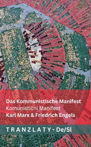 Das Kommunistische Manifest / Komunistični Manifest: Tranzlaty Deutsch Slovensčina