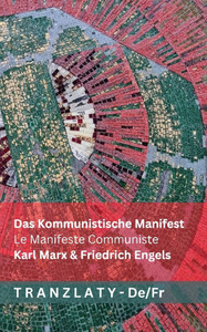 Das Kommunistische Manifest / Le Manifeste Communiste: Tranzlaty Deutsch Français Das Kommunistische Manifest / Le Manifeste Communiste: Tranzlaty Deutsch Français
