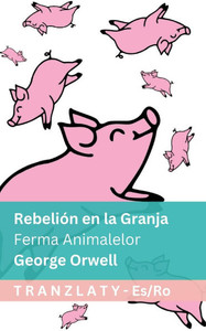 Rebelión en la Granja / Ferma Animalelor: Tranzlaty Español Română Rebelión en la Granja / Ferma Animalelor: Tranzlaty Español Română
