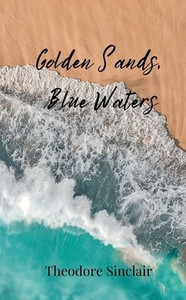 Golden Sands, Blue Waters Golden Sands, Blue Waters