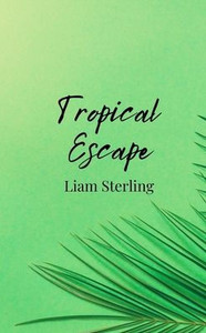 Tropical Escape Tropical Escape