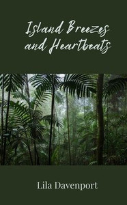 Island Breezes and Heartbeats Island Breezes and Heartbeats