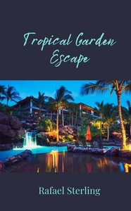 Tropical Garden Escape Tropical Garden Escape