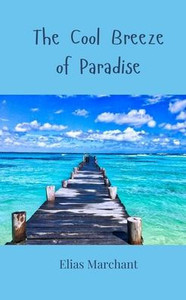 The Cool Breeze of Paradise The Cool Breeze of Paradise