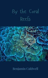 By the Coral Reefs By the Coral Reefs