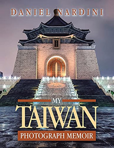 My Taiwan Photograph Memoir My Taiwan Photograph Memoir