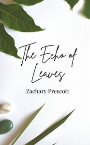 The Echo of Leaves The Echo of Leaves