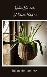 The Spider Plant Sagas The Spider Plant Sagas