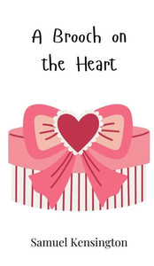 A Brooch on the Heart A Brooch on the Heart