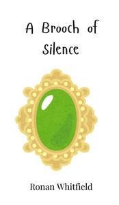 A Brooch of Silence A Brooch of Silence