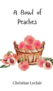 A Bowl of Peaches A Bowl of Peaches