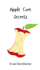 Apple Core Secrets