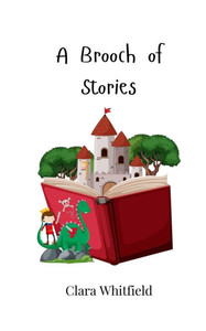 A Brooch of Stories A Brooch of Stories