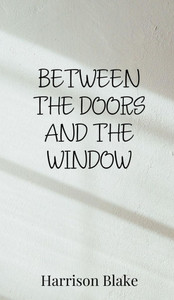 Between the Doors and the Window