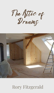 The Attic of Dreams The Attic of Dreams
