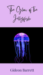 The Glow of the Jellyfish The Glow of the Jellyfish