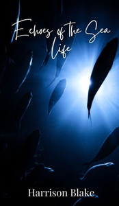 Echoes of the Sea Life