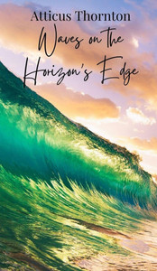 Waves on the Horizon's Edge Waves on the Horizon's Edge