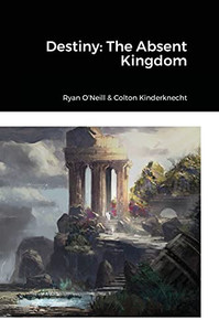 Destiny: The Absent Kingdom Destiny: The Absent Kingdom