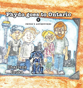 Phydo goes to Ontario: Phydo's adventures series - (Hardback or Cased Book) Phydo goes to Ontario: Phydo's adventures series - (Hardback or Cased Book)