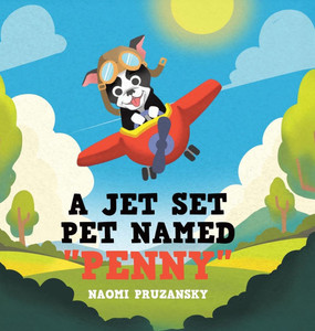 A Jet Set Pet Named "Penny" - (Hardback or Cased Book)