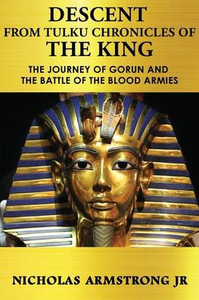 Descent From Tulku: Chronicles Of The King - (Paperback or Softback) Descent From Tulku: Chronicles Of The King - (Paperback or Softback)
