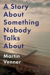 A Story About Something Nobody Talks About - (Paperback or Softback) A Story About Something Nobody Talks About - (Paperback or Softback)