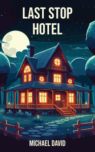 Last Stop Hotel - (Paperback or Softback) Last Stop Hotel - (Paperback or Softback)
