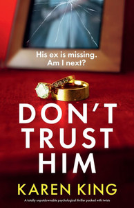 Don't Trust Him: A totally unputdownable psychological thriller packed with twists