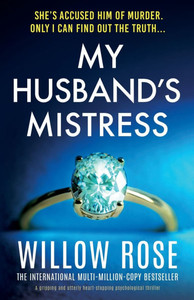My Husband's Mistress: A gripping and utterly heart-stopping psychological thriller