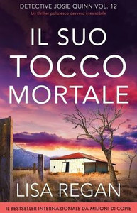 Il suo tocco mortale: Un thriller poliziesco davvero irresistibile Il suo tocco mortale: Un thriller poliziesco davvero irresistibile