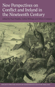 New Perspectives on Conflict and Ireland in the Nineteenth Century