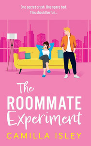 The Roommate Experiment - (Hardback or Cased Book)
