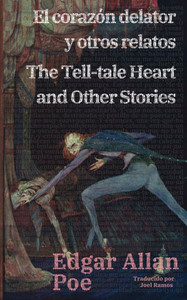 El corazón delator y otros relatos - The Tell-tale Heart and Other Stories: Texto paralelo bilingüe - Bilingual edition: Inglés - Español / English - - (Paperback or Softback) El corazón delator y otros relatos - The Tell-tale Heart and Other Stories: Texto paralelo bilingüe - Bilingual edition: Inglés - Español / English - - (Paperback or Softback)