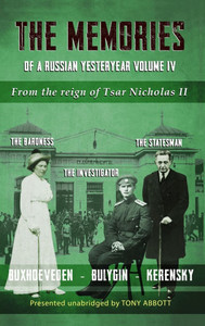 The Memories of a Russian Yesteryear - Volume IV: From the reign of Nicholas II - 9781836543855