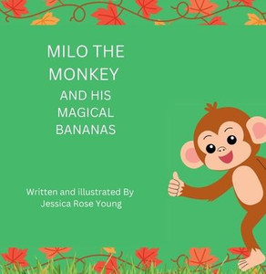 Milo the monkey and his magical banana's Milo the monkey and his magical banana's