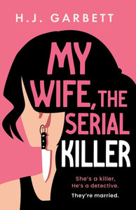My Wife, the Serial Killer