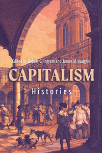 Capitalism: Histories Capitalism: Histories