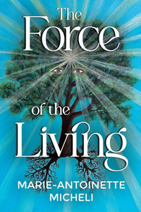 The Force of the Living The Force of the Living