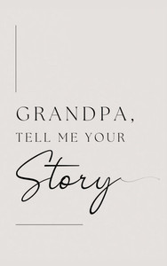 Grandpa, tell me your story (Hardback)